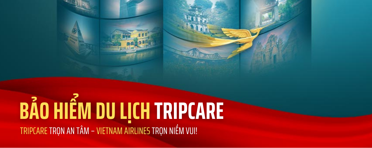 TRIPCARE – PVI và VIETNAM AIRLINES – Ưu đãi đặc biệt mừng Quốc Khánh 2/9